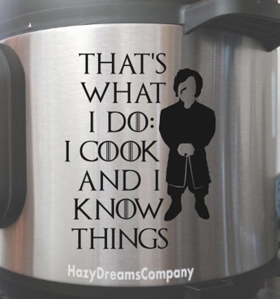 That&#39;s what I do I cook and I know things game of thrones tyrion lannister vinyl decal