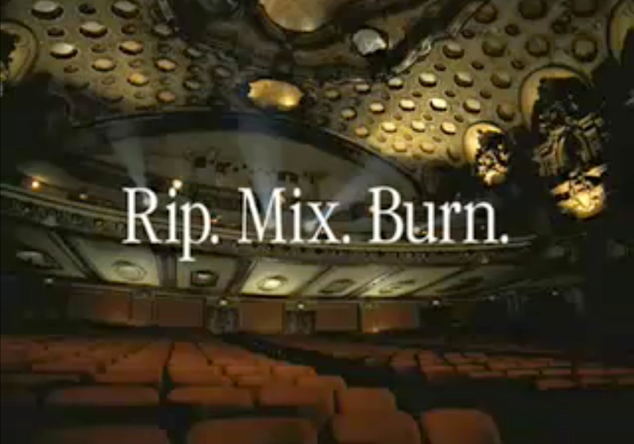 Rip. Mix. Burn.