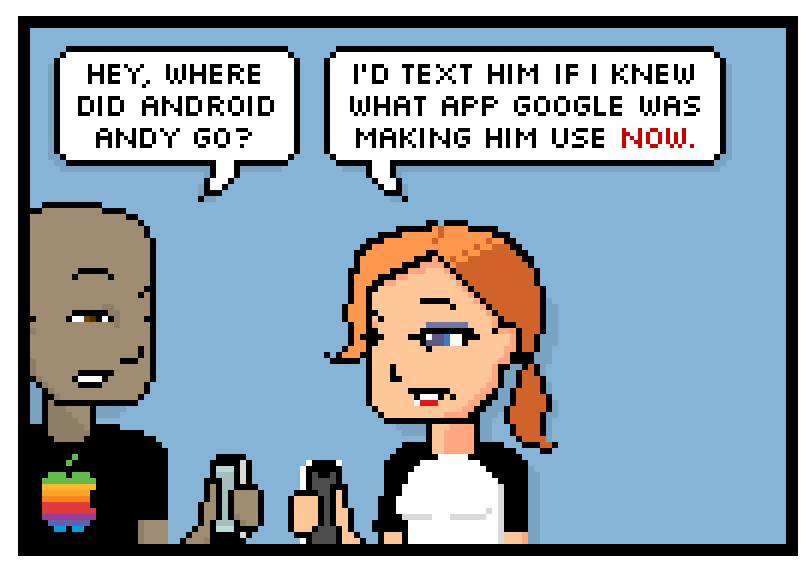 hey, where did android andy go? id text him if i knew what app google was making him use now.