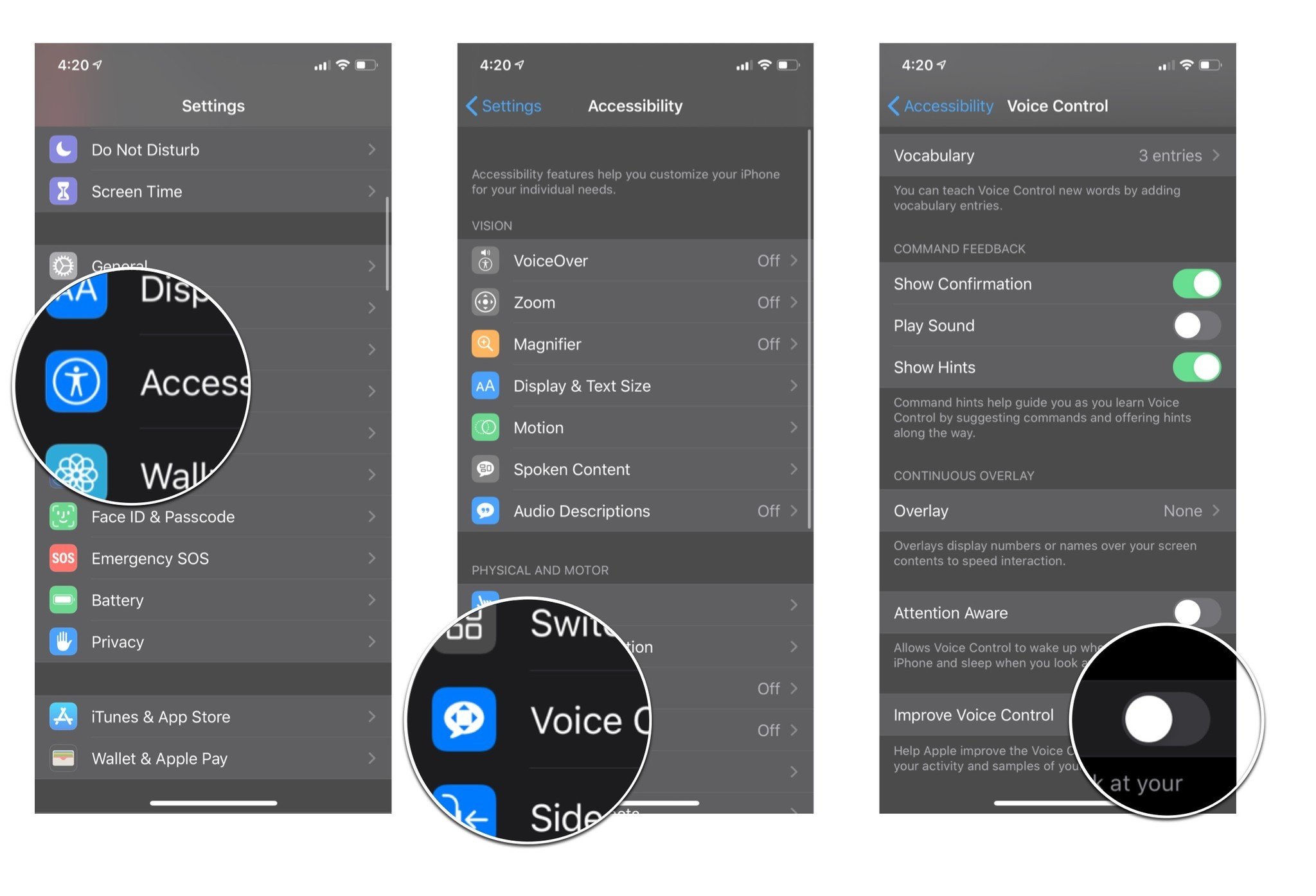Improve Voice Control: Launch settings, tap acessibility, tap voice control, and then tap the improve voice control on/off switch.