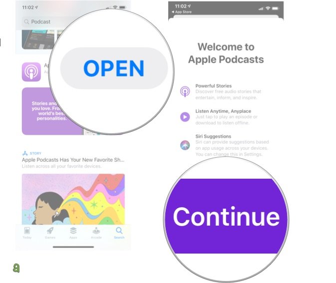 Open the Podcasts app, then tap Continue when prompted