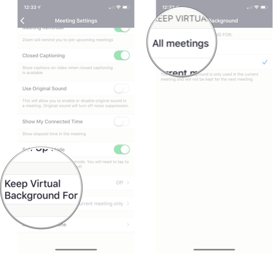 Changing the settings for virtual backgrounds in Zoom on iPhone: Tao keep virtual background for and then tap all meetings.