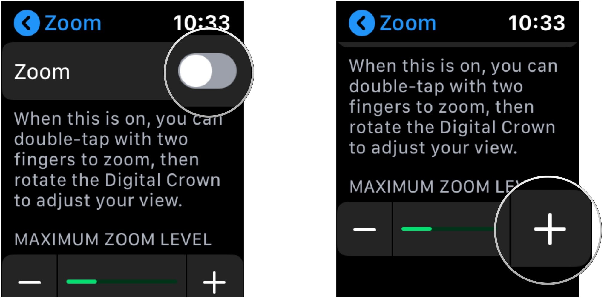 Enable Zoom on Apple Watch, showing how to tap the Zoom switch, then tap the + or - button to adjust maximum zoom level