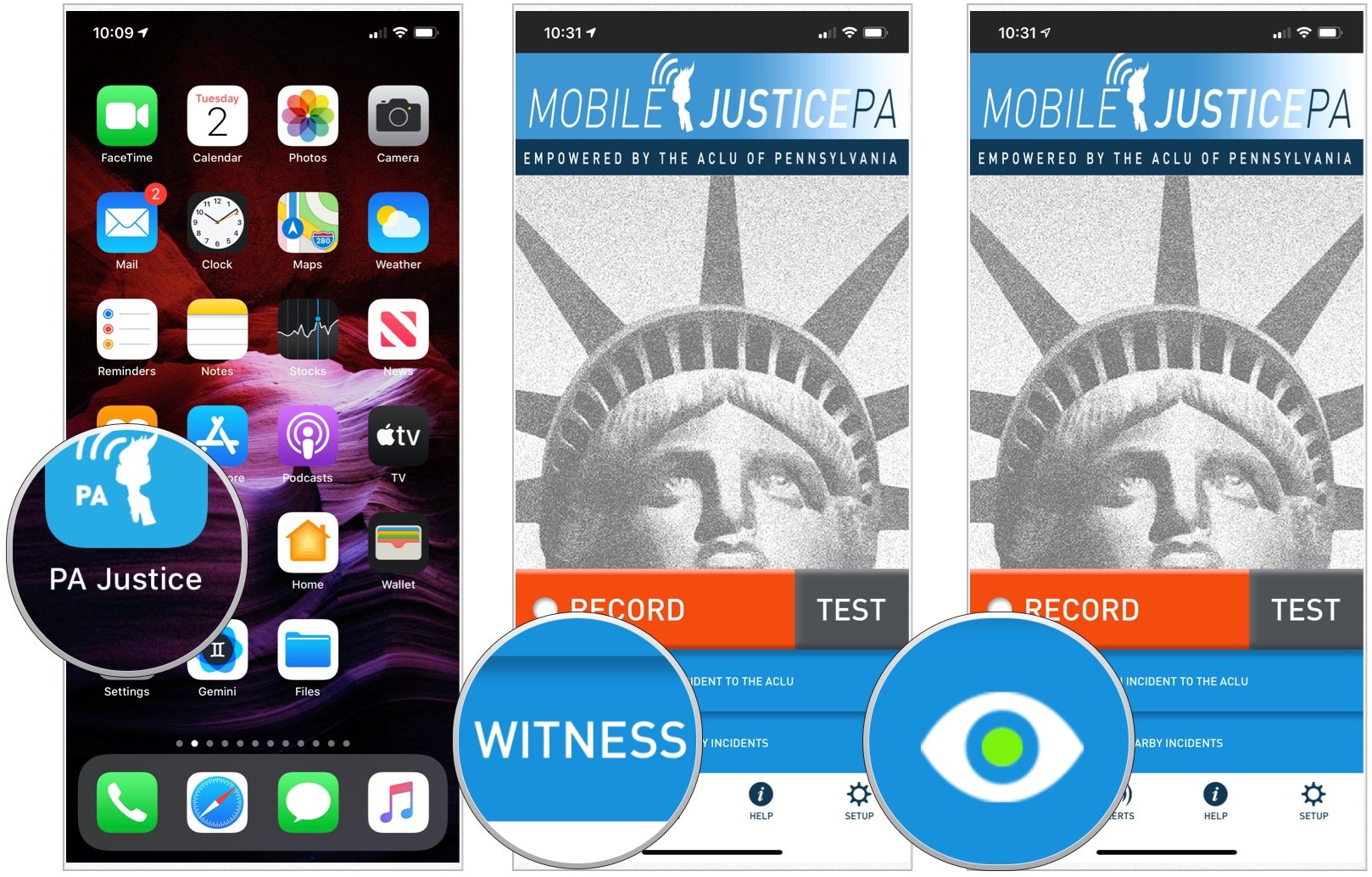 To turn the Witness feature on/off in the Mobile justice app, choose the Mobile Justice app from the Home screen on your device, tap Witness to turn the tool on. Tap Witness again, to turn it off. Notice the eye icon next to the word Witness turns green and red, depending on your setting. 