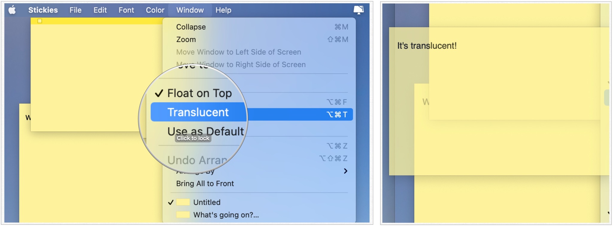 To make a Stickie translucent, launch Stickies and either create or bring up an existing note. Click Windows on the menu bar. Click Translucent. 