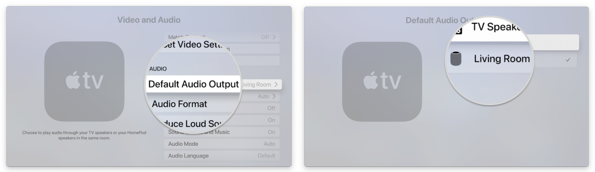 How to set your HomePod as your default speaker on Apple TV 4K by showing steps: Click Default Audio Output, Select your HomePod with a click