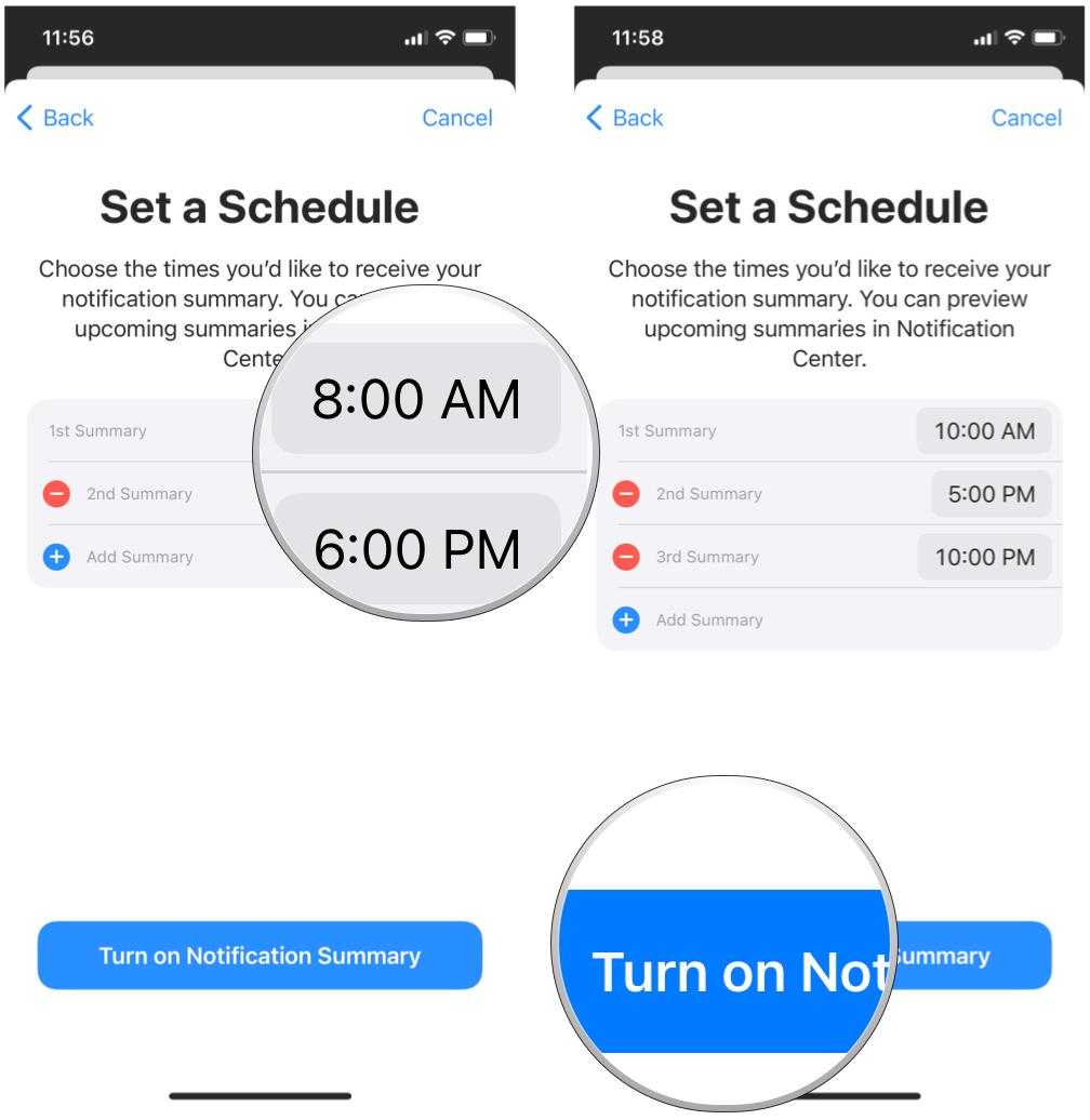 Set up Notification Summary on iPhone by showing: Select the time for your first two summaries, add a third one or more if you want, then pick the time to receive, then tap Turn On Notification Summaries