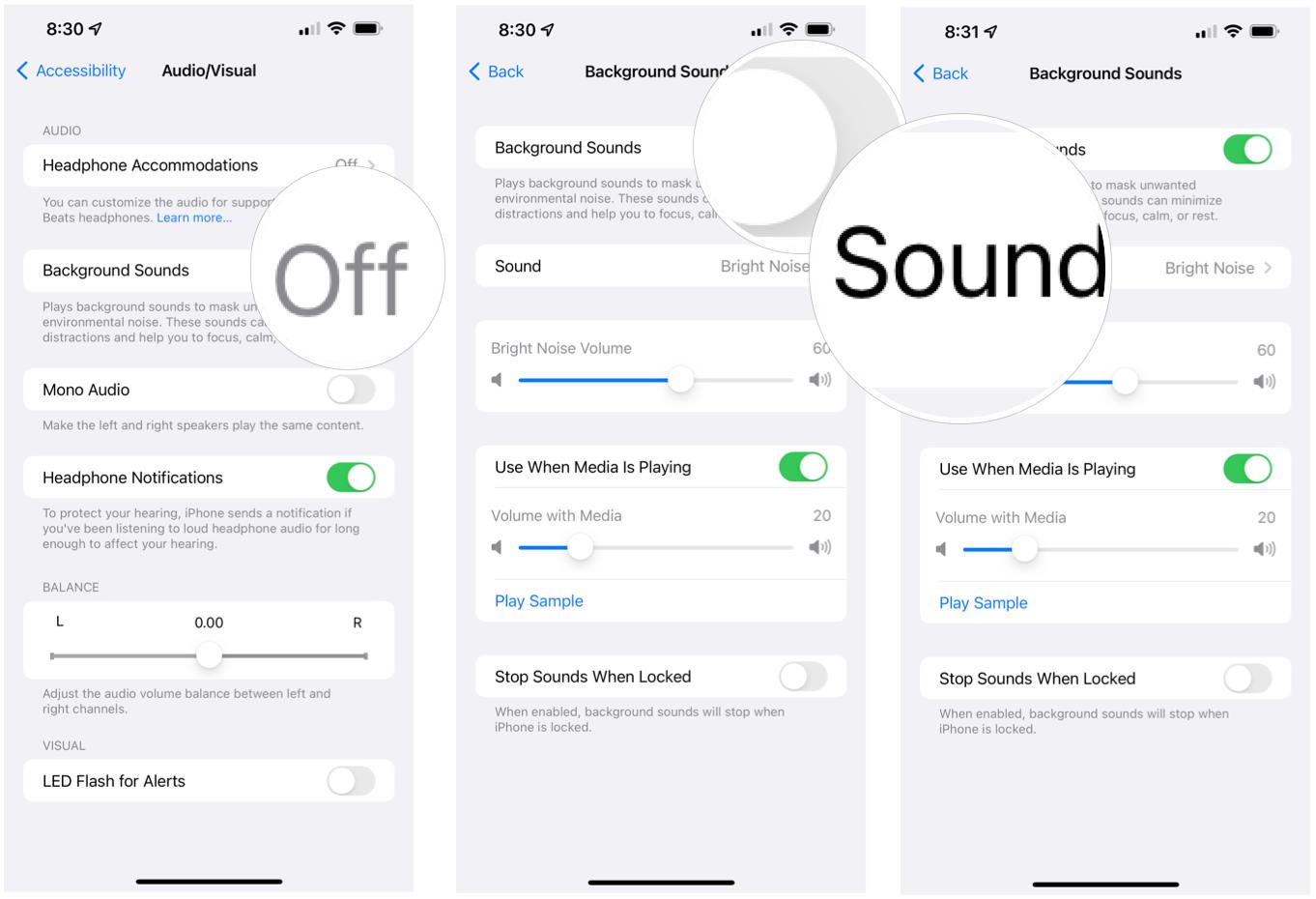 To set up Background Sounds, tap Background Sounds, then toggle Background Sounds. Choose Sound.
