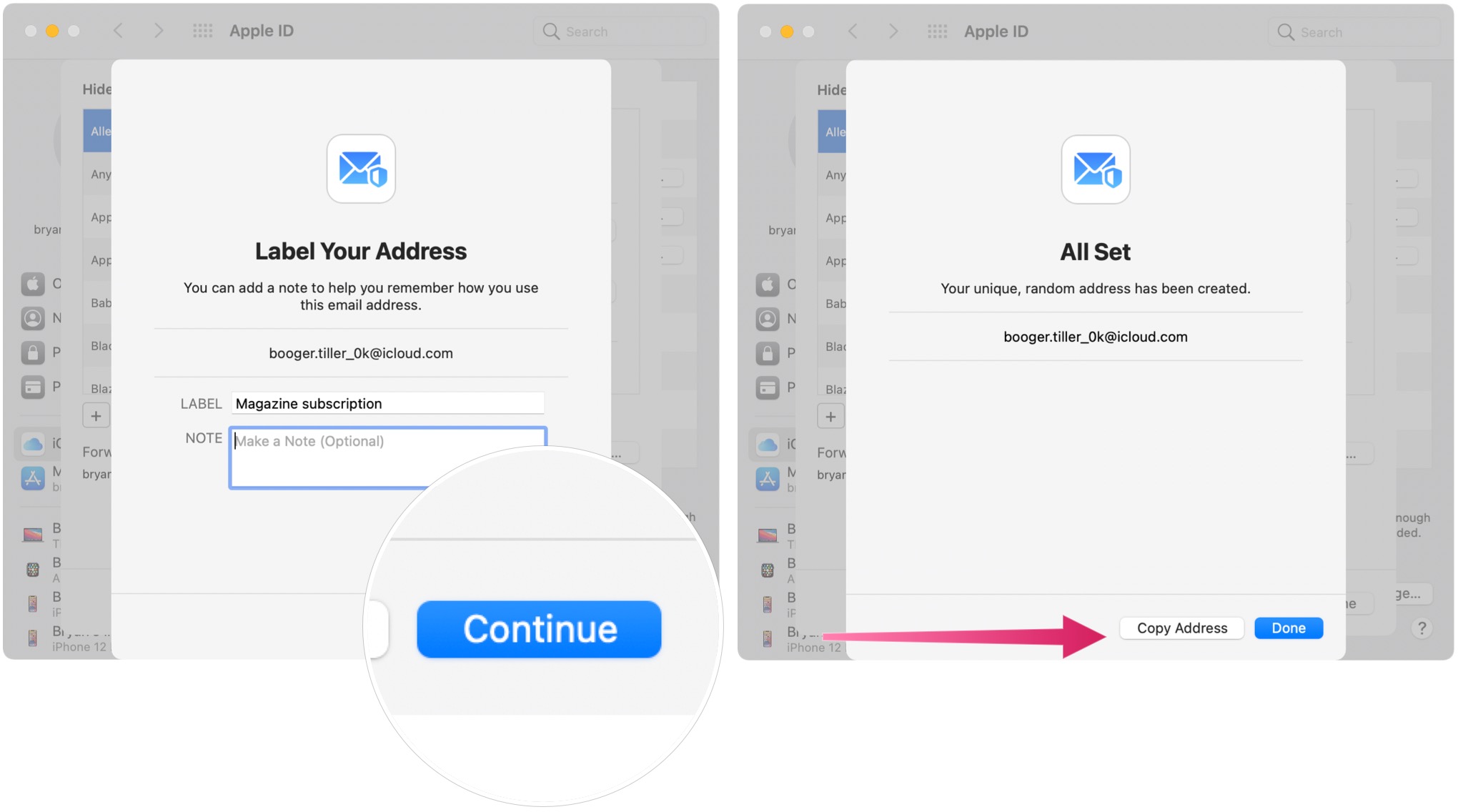 To set up Hide My Email on Mac, label the new email address and add a note, if necessary. Click Continue. Choose Copy Address, then select Done. 