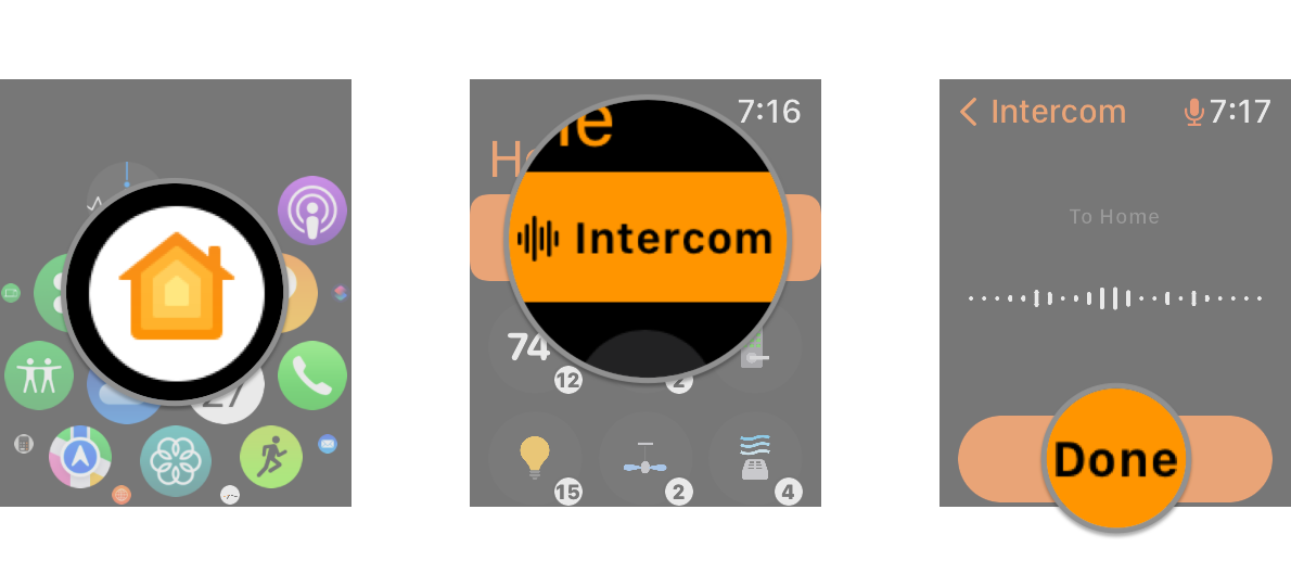 How to use your Apple Watch as an Intercom with the Home app by showing steps on an Apple Watch: Launch the Home app, Tap Intercom, Speak your Message and then tap Done when finished