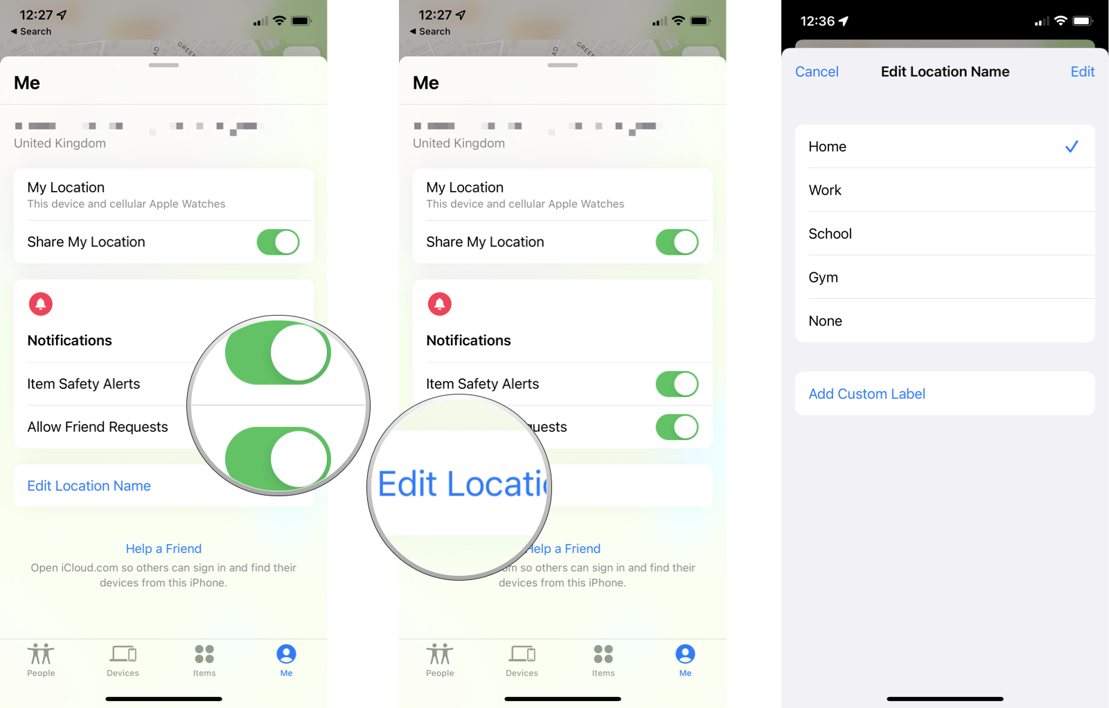 Edit Find My personal settings: Tap switches next to Item Safety Alerts and Allow Friend Requests to set these on or off, edit current location name by tapping Edit Location Name then selecting an entry from the list or tapping Add Custom Label to create a new entry