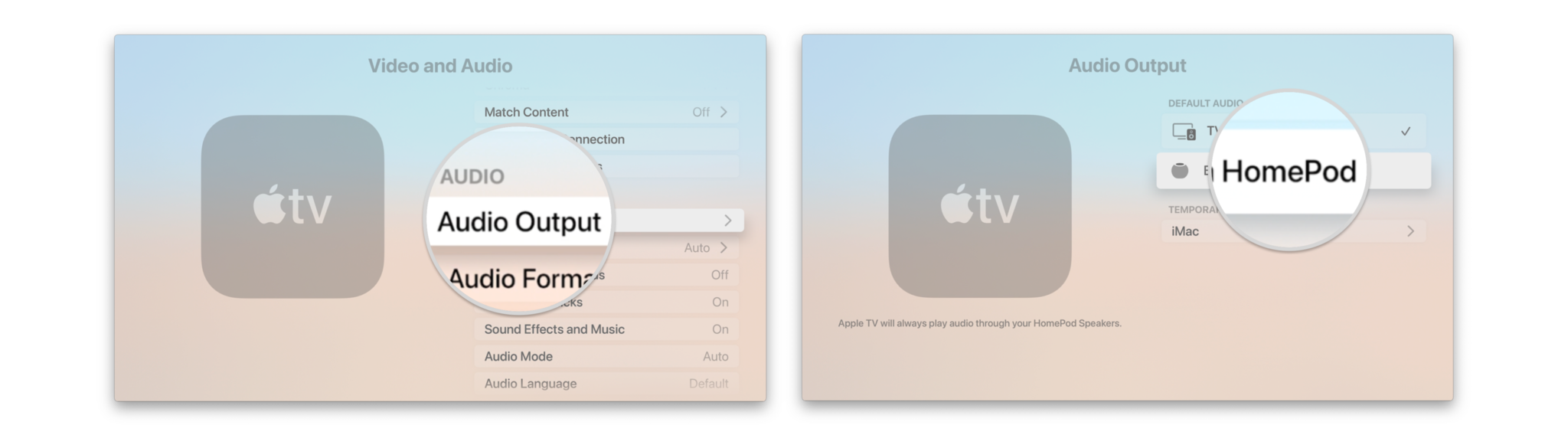How to set your HomePod as your default speaker on Apple TV 4K by showing steps: Click Audio Output, Select your HomePod with a click