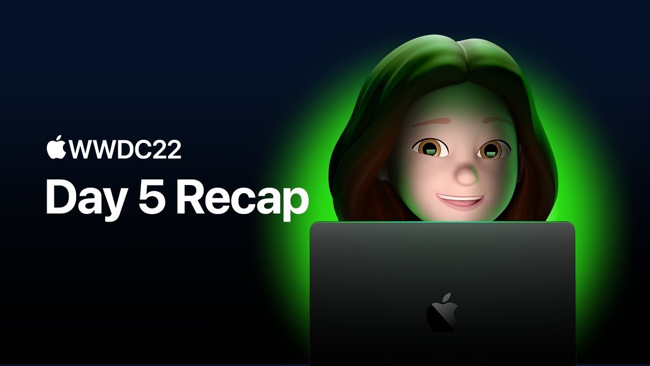 Apple releases recap video for the last day of WWDC 2022