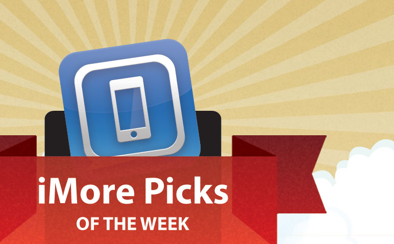 iMore Picks of the Week