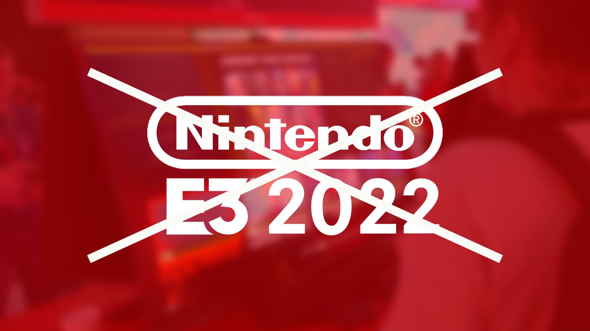 E3 2022 Cancelled No Nintendo