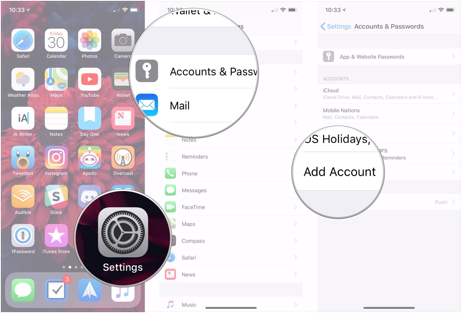 Open Settings, tap Accounts & Passwords, tap Add account
