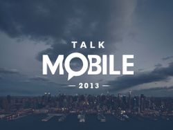 Mobile Nations podcast 21: Announcing Talk Mobile 2013!