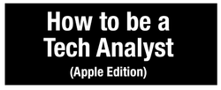 Comic: How to be a Tech Analyst (Apple Edition)
