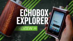 Echobox Explorer Review: Intoxicating sound (with a heckuva hangover)