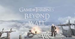 Game of Thrones Beyond the Wall will release on iOS and Android this year!