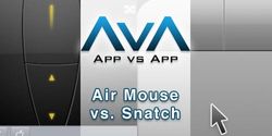 App vs. App: Air Mouse and Snatch