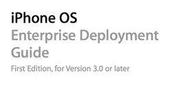 Apple Releases iPhone 3.0 Enterprise Deployment Guide