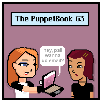 the puppet book g3 hey pal! wanna do email?