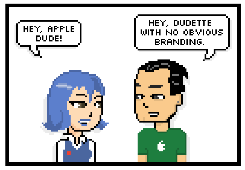 hey, apple dude! hey, dudette with no obvious branding.