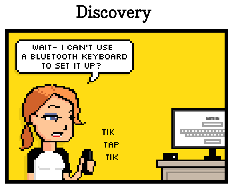 Discovery tik tap tik wait- i cant use a bluetooth keyboard to set it up?