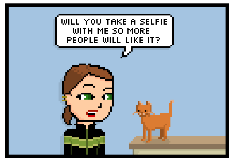 will you take a selfie with me so more people will like it?