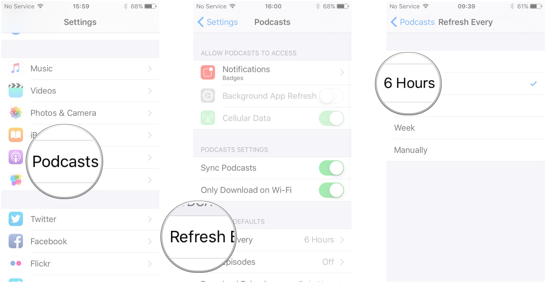 Tap Podcasts, tap Refresh Every, tap how often you want your podcasts to update