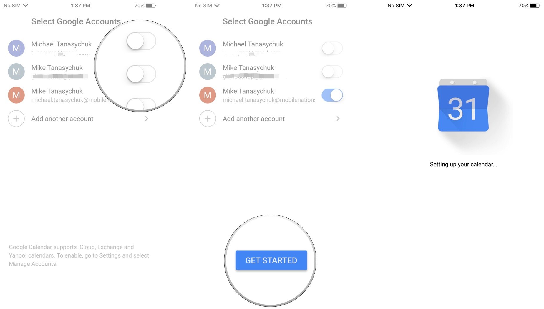 Launch Google Calendar, tap the switch next to an existing account or add a new account and sign in, tap Get Started