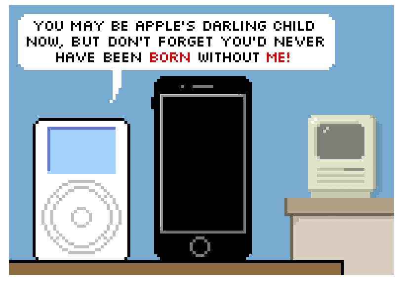 you may be apples darling child now, but dont forget youd never have been born without me