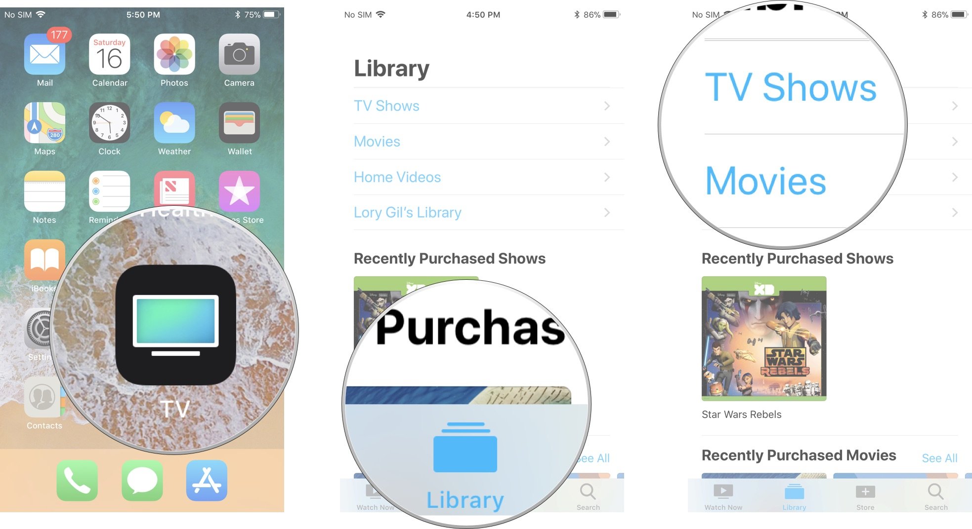 Launch the TV app, then tap Library, then tap  Movies, TV or Recently Purchased